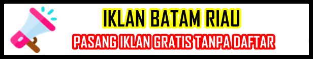Pasang Iklan Gratis Tanpa Daftar Di Batam Riau Google | Pasang Iklan Gratis Langsung Tayang Di Batam Riau Google